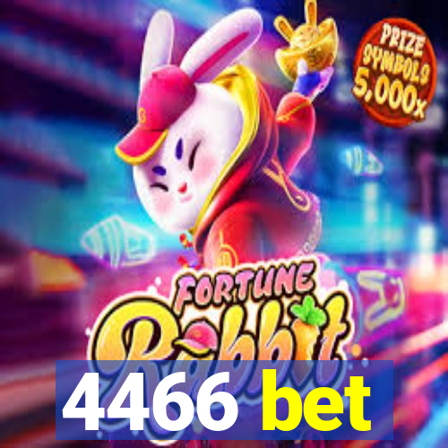 4466 bet